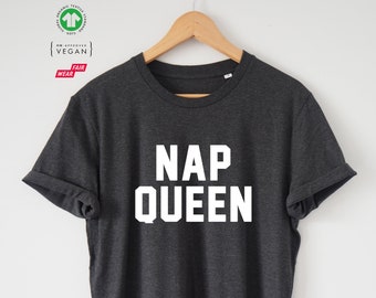 NAP QUEEN Organic T-shirt Tee Shirt Top Eco Friendly High Quality Water based print Super Soft unisex sizes Worldwide Nap, Sleep, Lazy, Rest