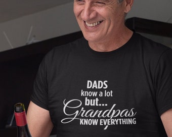Dad know a lot . . . but Grandpa knows everything! Tshirt. grandpa tshirt. grandpa gift. present for grandpa. grandparents gift. TH-098